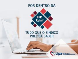 Por dentro da EFD-Reinf: Tudo que o síndico precisa saber